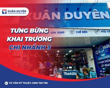 Khai trương Điện Cơ Xuân Duyên chi nhánh 3